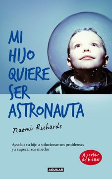 portada Mi Hijo Quiere ser Astronauta (in Spanish)