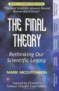 the final theory: rethinking our scientific legacy (second edition) (en Inglés)
