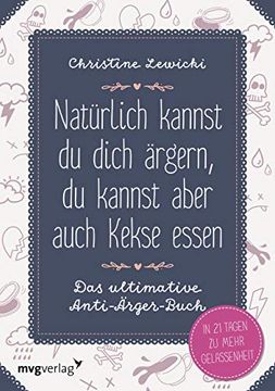 portada Ärgere Dich Nicht: Wie sie Schritt für Schritt in ein Ausgeglichenes Leben Starten (in German)