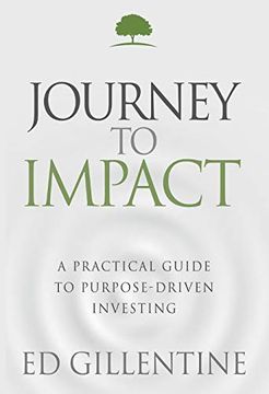portada Journey to Impact: A Practical Guide to Purpose-Driven Investing (en Inglés)