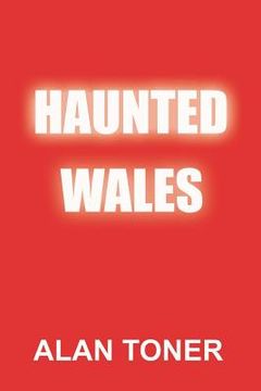 portada Haunted Wales (en Inglés)