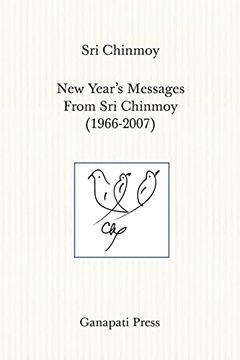 portada New Year's Messages From sri Chinmoy 1966-2007 (The Heart-Traveller Series) (en Inglés)
