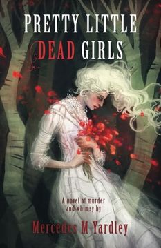 portada Pretty Little Dead Girls: A Novel of Murder and Whimsy
