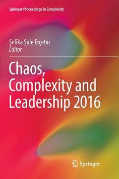 portada Chaos, Complexity and Leadership 2016 (in English)