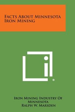 portada Facts About Minnesota Iron Mining (in English)