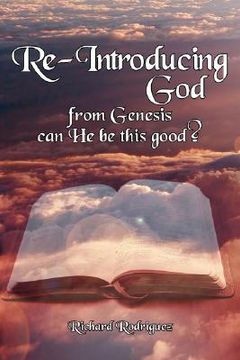 portada re-introducing god: from genesis can he be this good? (en Inglés)