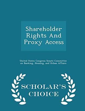portada Shareholder Rights and Proxy Access - Scholar's Choice Edition (in English)