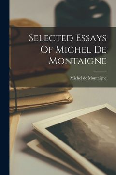 portada Selected Essays Of Michel De Montaigne (en Inglés)