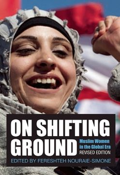 portada On Shifting Ground: Muslim Women in the Global Era (en Inglés)
