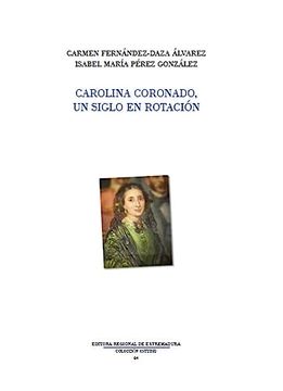 portada Carolina Coronado, un Siglo en Rotación (in Spanish)