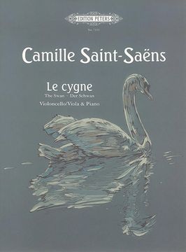 portada Le Cygne (the Swan) (Arranged for Cello [Viola] and Piano): From the Carnival of the Animals (en Inglés)