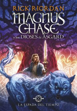 portada La Espada del Tiempo (Magnus Chase y los Dioses de Asgard 1)