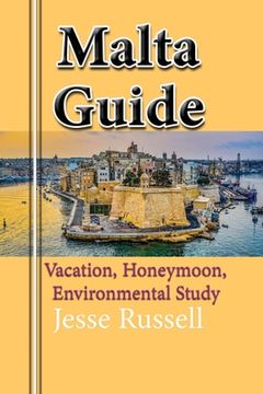 portada Malta Guide: Vacation, Honeymoon, Environmental Study (in English)