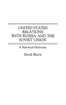 portada United States Relations With Russia and the Soviet Union: A Historical Dictionary (in English)