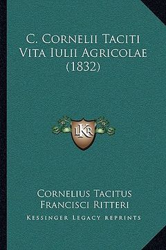 portada C. Cornelii Taciti Vita Iulii Agricolae (1832) (en Latin)