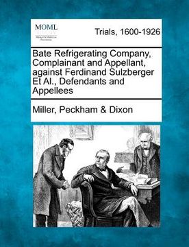 portada bate refrigerating company, complainant and appellant, against ferdinand sulzberger et al., defendants and appellees