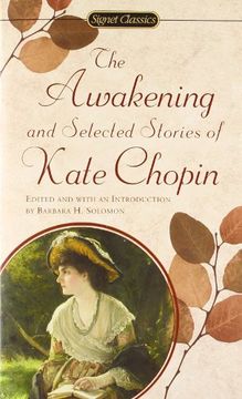 portada The Awakening and Selected Stories of Kate Chopin (Signet Classics) (en Inglés)