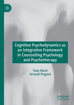 portada Cognitive Psychodynamics as an Integrative Framework in Counselling Psychology and Psychotherapy (en Inglés)