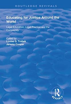 portada Educating for Justice Around the World: Legal Education, Legal Practice and the Community (in English)