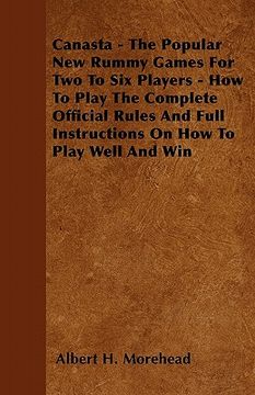 portada canasta - the popular new rummy games for two to six players - how to play the complete official rules and full instructions on how to play well and w (in English)