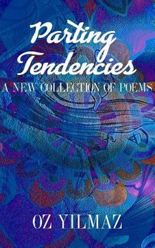 portada Parting Tendencies: A New Collection of Poems (en Inglés)
