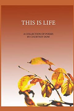 portada This is Life: A Collection of Poems (en Inglés)