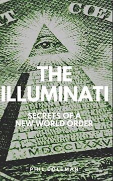 portada The Illuminati: Secrets of a new World Order - Conspiracy Theories Book (en Inglés)