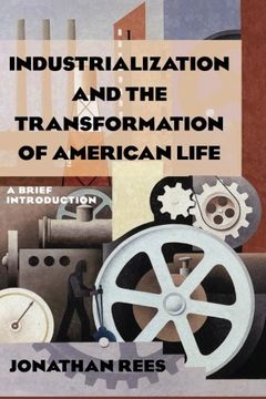 portada Industrialization and the Transformation of American Life: A Brief Introduction 