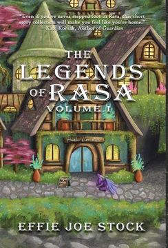 portada The Legends of Rasa Vol. I: A Cozy, Slice-of-Life Fantasy Story Collection (in English)