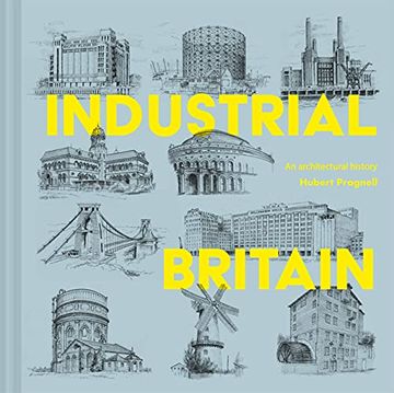 portada Industrial Britain: An Architectural History (en Inglés)