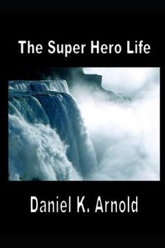 portada The Super Hero Life (en Inglés)