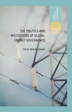 portada The Politics and Institutions of Global Energy Governance (en Inglés)