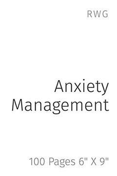 portada Anxiety Management: 100 Pages 6" x 9" (en Inglés)