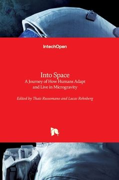 portada Into Space: A Journey of How Humans Adapt and Live in Microgravity (en Inglés)