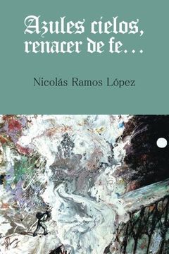 portada Azules Cielos, Renacer de Fe. (in Spanish)