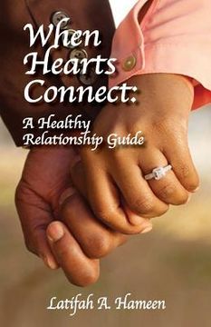 portada When Hearts Connect: A Healthy Relationship Guide (en Inglés)