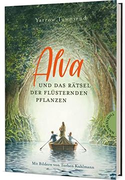 portada Alva und das Rätsel der Flüsternden Pflanzen: Abenteuerliche Reise und Spannende Freundschaftsgeschichte (en Alemán)