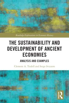 portada The Sustainability and Development of Ancient Economies (Routledge Explorations in Economic History) (en Inglés)