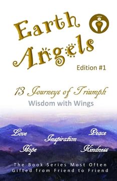 portada EARTH ANGELS - Edition #1: 13 Journeys of Triumph - Wisdom with Wings (en Inglés)