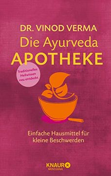 portada Die Ayurveda-Apotheke: Einfache Hausmittel für Kleine Beschwerden (en Alemán)
