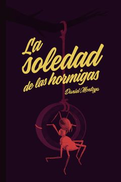 portada La Soledad de las Hormigas