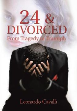 portada 24 & Divorced: From Tragedy to Triumph (in English)