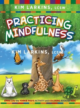 portada Practicing Mindfulness: Emma Lou the Yorkie Poo's Activity and Coloring Book for Kids (en Inglés)