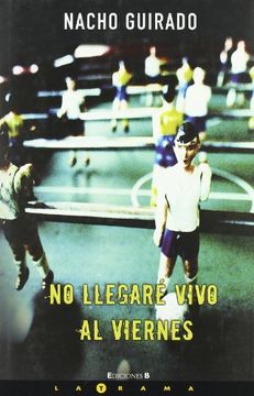 portada No Llegare Vivo al Viernes (in Spanish)