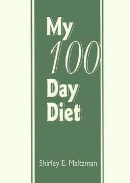 portada my 100 day diet: a continuous chronological record depicting an account of what ia ate