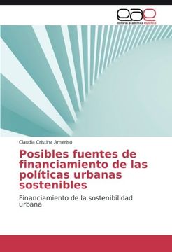portada Posibles fuentes de financiamiento de las políticas urbanas sostenibles: Financiamiento de la sostenibilidad urbana (Spanish Edition)