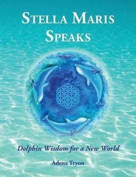 portada Stella Maris Speaks: Dolphin Wisdom for a New World