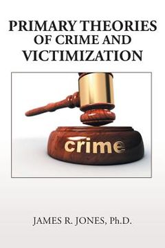 portada Primary Theories of Crime and Victimization (in English)