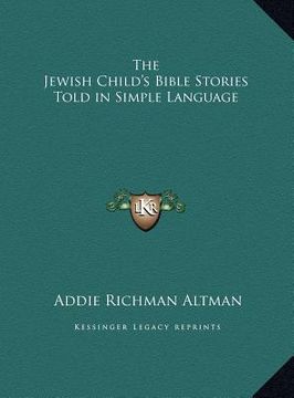 portada the jewish child's bible stories told in simple language (en Inglés)