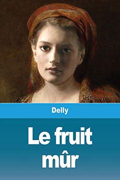 portada Le Fruit mûr (en Francés)